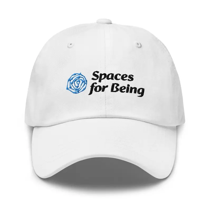 Spaces for Being | Dad Cap