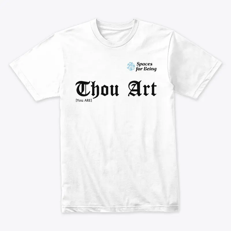 Thou Art | Premium T-Shirt | Light