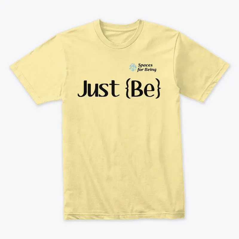 Just {Be}